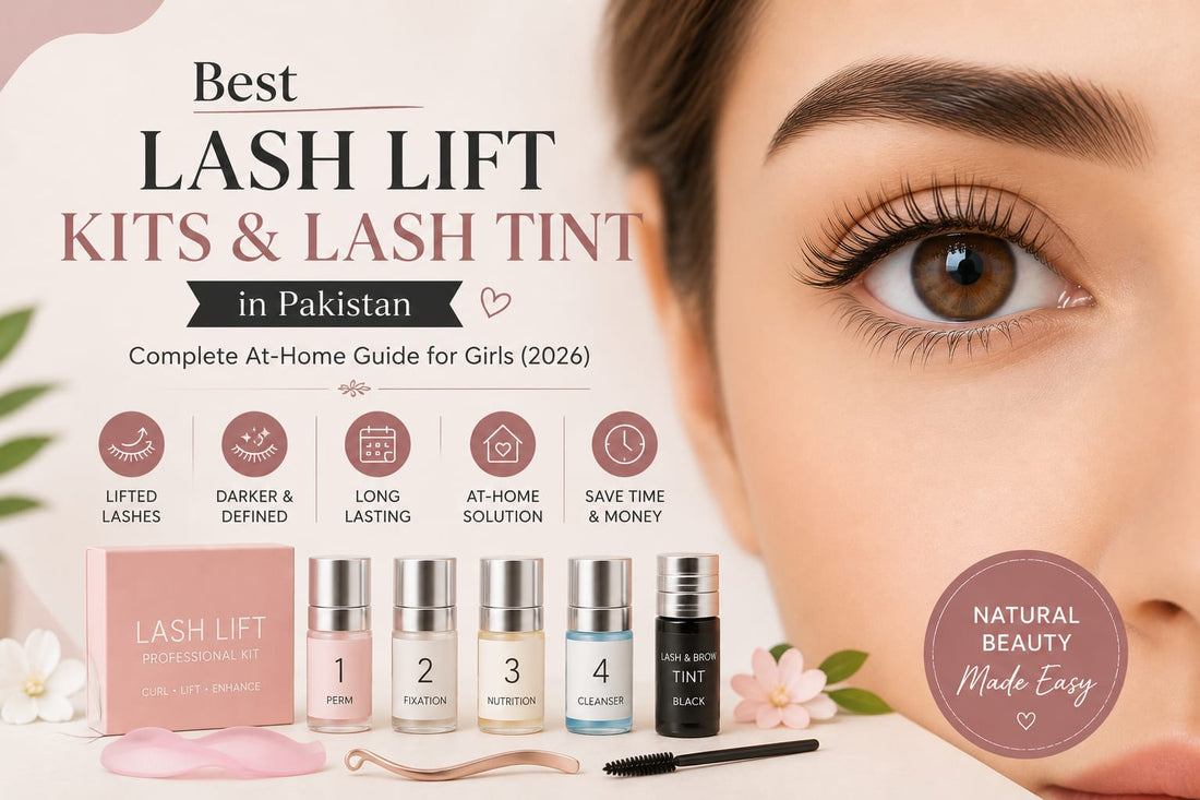 Best Lash Lift Kits & Lash Tint in Pakistan – Complete Guide for Beautiful Natural Lashes (2026)